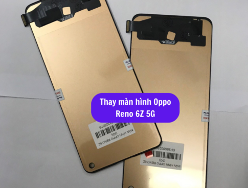 Thay Man Hinh Oppo Reno 6z 5g Sua Chua Man Hinh Oppo Uy Tin Lay Ngay Tai Ha Noi