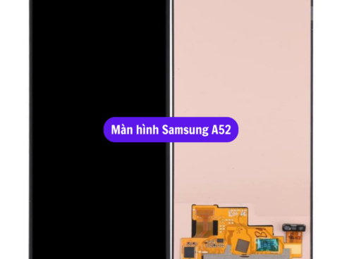 Thay Man Hinh Samsung A52 Sua Chua Man Hinh Samsung Uy Tin Lay Ngay Tai Ha Noi
