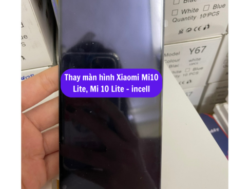 Thay Man Hinh Xiaomi Mi10 Lite Mi 10 Lite Incell Sua Chua Man Hinh Xiaomi Uy Tin Lay Ngay Tai Ha Noi