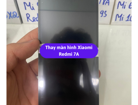 Thay Man Hinh Xiaomi Redmi 7a Sua Chua Man Hinh Xiaomi Uy Tin Lay Ngay Tai Ha Noi