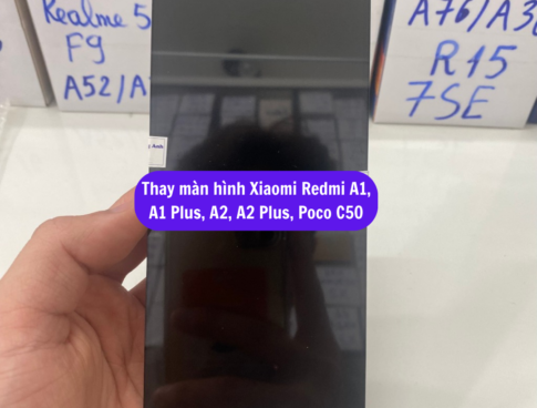 Thay Man Hinh Xiaomi Redmi A1 A1 Plus A2 A2 Plus Poco C50 Sua Chua Man Hinh Xiaomi Uy Tin Lay Ngay Tai Ha Noi