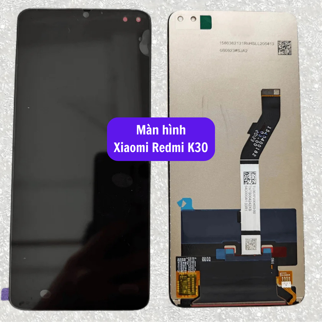 Thay màn hình Xiaomi Redmi K30 uy tín lấy ngay tại Hà Nội