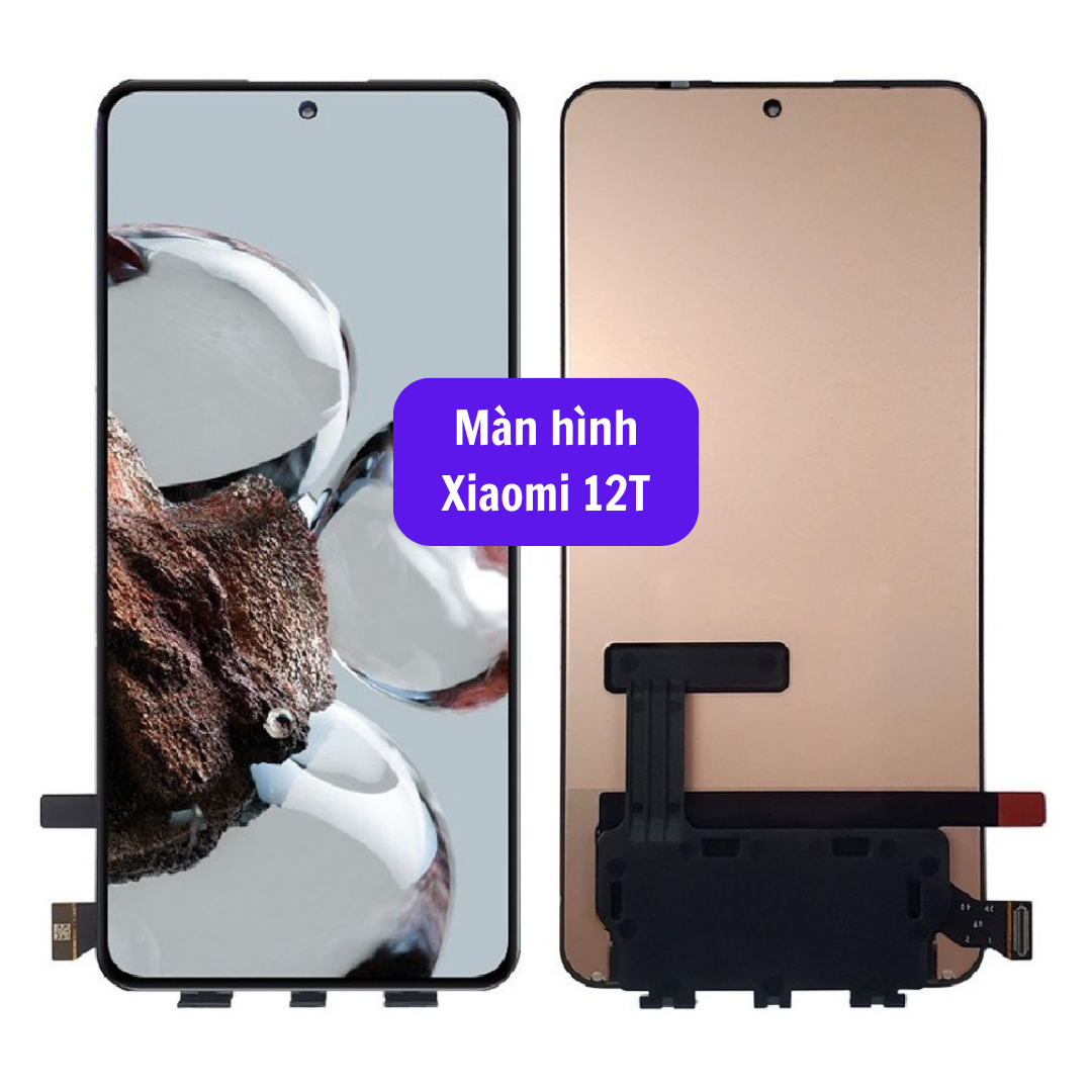 Thay màn hình Xiaomi 12T uy tín lấy ngay tại Hà Nội