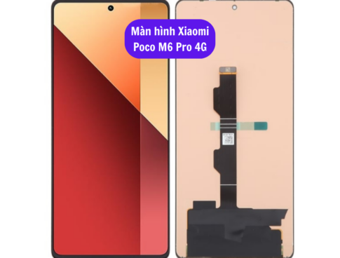 Thay Man Hinh Xiaomi Poco M6 Pro 4g Sua Chua Man Hinh Xiaomi Uy Tin Lay Ngay Tai Ha Noi