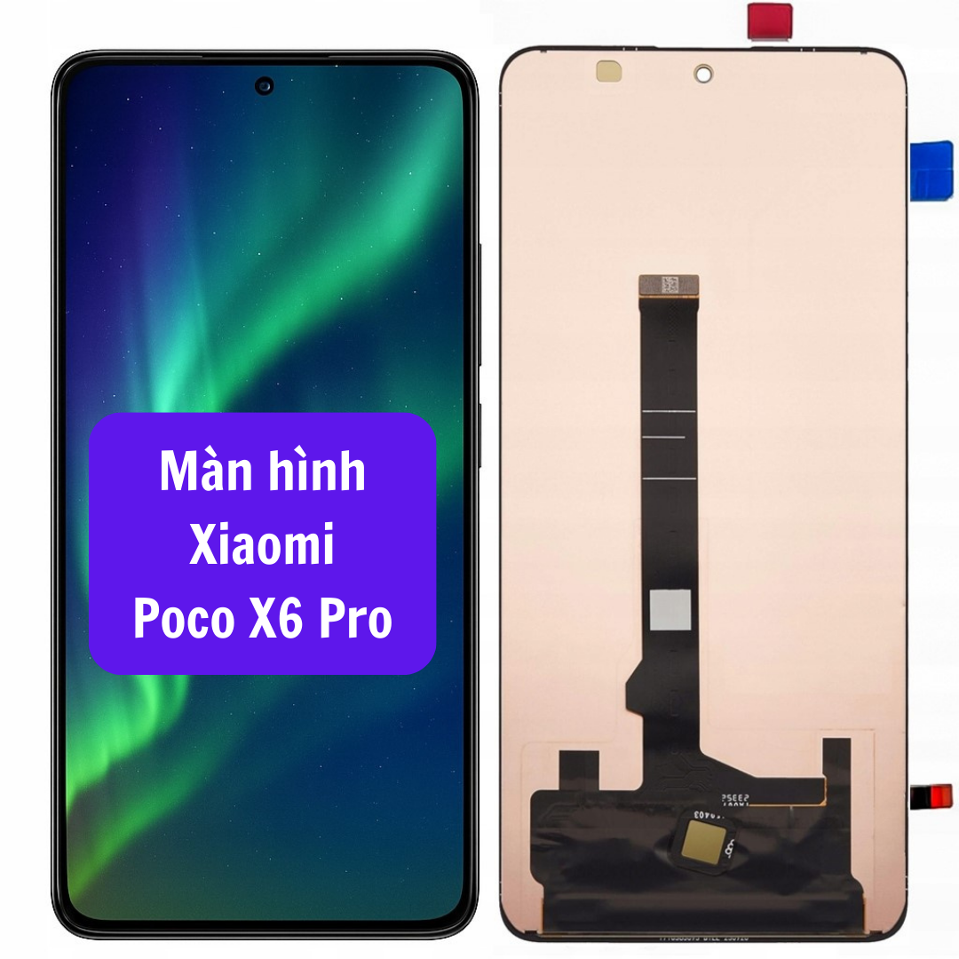 Thay màn hình Xiaomi Poco X6 Pro uy tín lấy ngay tại Hà Nội