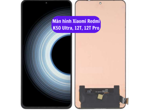 Thay Man Hinh Xiaomi Redmi K50 Ultra 12t 12t Pro Sua Chua Man Hinh Xiaomi Uy Tin Lay Ngay Tai Ha Noi