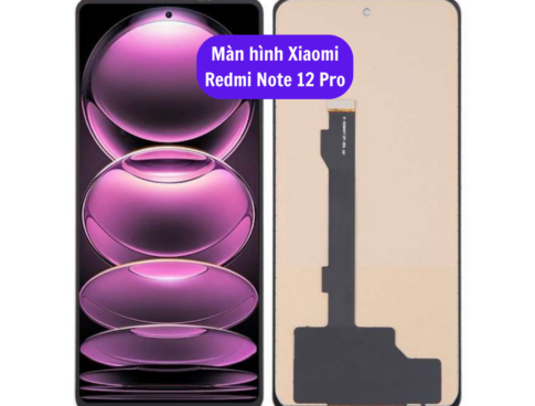 Thay Man Hinh Xiaomi Redmi Note 12 Pro Sua Chua Man Hinh Xiaomi Uy Tin Lay Ngay Tai Ha Noi