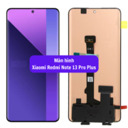 Thay Man Hinh Xiaomi Redmi Note 13 Pro Plus Sua Chua Man Hinh Xiaomi Uy Tin Lay Ngay Tai Ha Noi