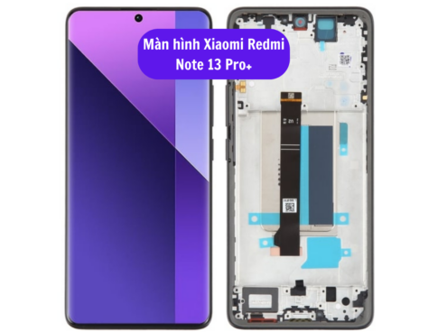 Thay Man Hinh Xiaomi Redmi Note 13 Pro Sua Chua Man Hinh Xiaomi Uy Tin Lay Ngay Tai Ha Noi