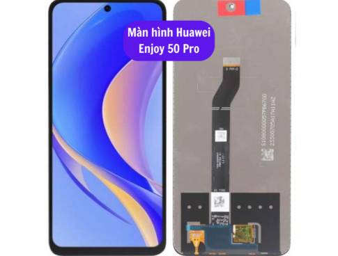 Thay Man Hinh Huawei Enjoy 50 Pro Sua Chua Man Hinh Huawei Uy Tin Lay Ngay Tai Ha Noi