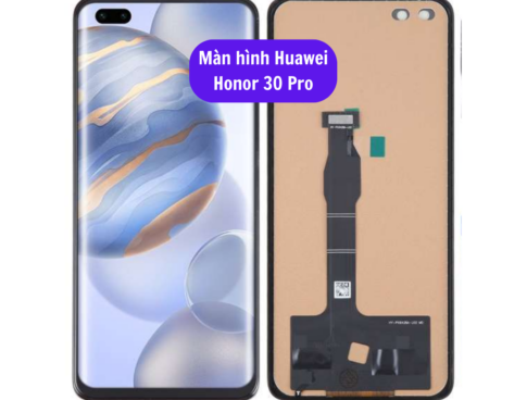 Thay Man Hinh Huawei Honor 30 Pro Sua Chua Man Hinh Huawei Uy Tin Lay Ngay Tai Ha Noi