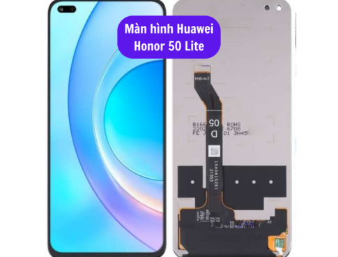 Thay Man Hinh Huawei Honor 50 Lite Sua Chua Man Hinh Huawei Uy Tin Lay Ngay Tai Ha Noi