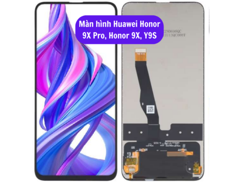 Thay Man Hinh Huawei Honor 9x Pro Honor 9x Y9s Sua Chua Man Hinh Huawei Uy Tin Lay Ngay Tai Ha Noi