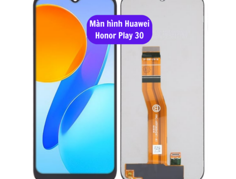 Thay Man Hinh Huawei Honor Play 30 Sua Chua Man Hinh Huawei Uy Tin Lay Ngay Tai Ha Noi