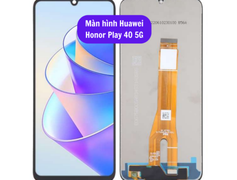 Thay Man Hinh Huawei Honor Play 40 5g Sua Chua Man Hinh Huawei Uy Tin Lay Ngay Tai Ha Noi