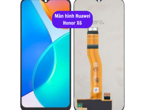 Thay Man Hinh Huawei Honor X6 Sua Chua Man Hinh Huawei Uy Tin Lay Ngay Tai Ha Noi