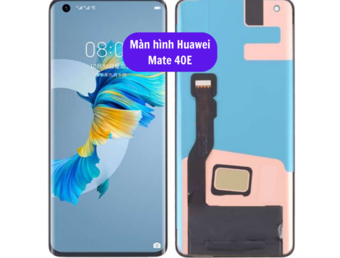 Thay Man Hinh Huawei Mate 40e Sua Chua Man Hinh Huawei Uy Tin Lay Ngay Tai Ha Noi