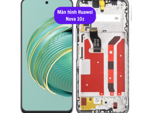 Thay Man Hinh Huawei Nova 10z Sua Chua Man Hinh Huawei Uy Tin Lay Ngay Tai Ha Noi