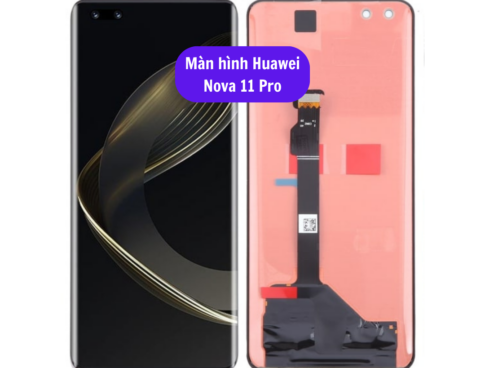 Thay Man Hinh Huawei Nova 11 Pro Sua Chua Man Hinh Huawei Uy Tin Lay Ngay Tai Ha Noi