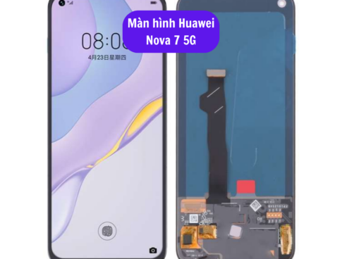 Thay Man Hinh Huawei Nova 7 5g Sua Chua Man Hinh Huawei Uy Tin Lay Ngay Tai Ha Noi