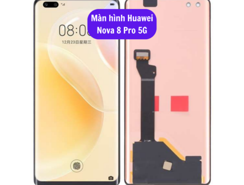 Thay Man Hinh Huawei Nova 8 Pro 5g Sua Chua Man Hinh Huawei Uy Tin Lay Ngay Tai Ha Noi