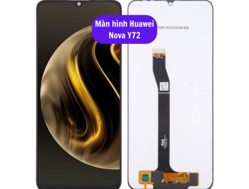 Thay Man Hinh Huawei Nova Y72 Sua Chua Man Hinh Huawei Uy Tin Lay Ngay Tai Ha Noi