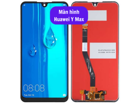 Thay Man Hinh Huawei Y Max Sua Chua Man Hinh Huawei Uy Tin Lay Ngay Tai Ha Noi