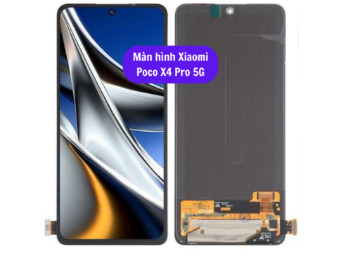 Thay Man Hinh Xiaomi Poco X4 Pro 5g Sua Chua Man Hinh Xiaomi Uy Tin Lay Ngay Tai Ha Noi