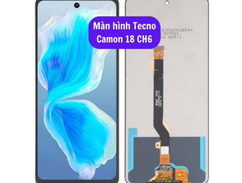 Thay Man Hinh Tecno Camon 18 Ch6 Sua Chua Man Hinh Tecno Uy Tin Lay Ngay Tai Ha Noi