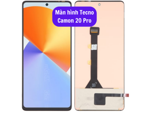 Thay Man Hinh Tecno Camon 20 Pro Sua Chua Man Hinh Tecno Uy Tin Lay Ngay Tai Ha Noi