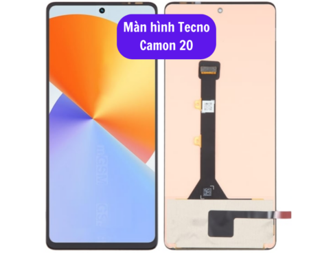 Thay Man Hinh Tecno Camon 20 Sua Chua Man Hinh Tecno Uy Tin Lay Ngay Tai Ha Noi