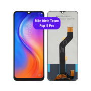 Thay màn hình Tecno Pop 5 Pro, Sửa chữa màn hình Tecno uy tín lấy ngay tại Hà Nội