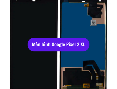 Thay Man Hinh Google Pixel 2 Xl Sua Chua Man Hinh Google Uy Tin Lay Ngay Tai Ha Noi