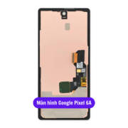 Thay màn hình Google Pixel 6A, Sửa chữa màn hình Google uy tín lấy ngay tại Hà Nội