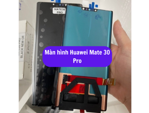 Thay Man Hinh Huawei Mate 30 Pro Sua Chua Man Hinh Huawei Uy Tin Lay Ngay Tai Ha Noi