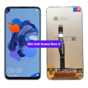 Thay màn hình Huawei Nova 5i, Sửa chữa màn hình Huawei uy tín lấy ngay tại Hà Nội