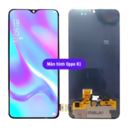 Thay màn hình Oppo K1, Sửa chữa màn hình Oppo uy tín lấy ngay tại Hà Nội