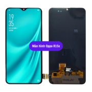 Thay màn hình Oppo R15x, Sửa chữa màn hình Oppo uy tín lấy ngay tại Hà Nội