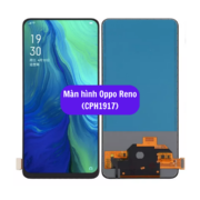 Thay màn hình Oppo Reno CPH1917, Sửa chữa màn hình Oppo uy tín lấy ngay tại Hà Nội