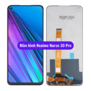 Thay màn hình Realme Narzo 30 Pro, Sửa chữa màn hình Realme uy tín lấy ngay tại Hà Nội