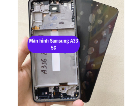 Thay Man Hinh Samsung A33 5g Sua Chua Man Hinh Samsung Uy Tin Lay Ngay Tai Ha Noi