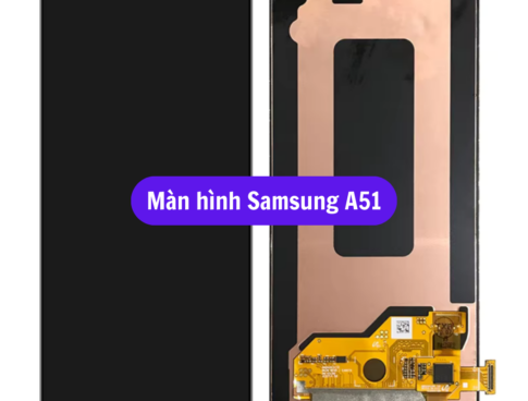 Thay Man Hinh Samsung A51 Sua Chua Man Hinh Samsung Uy Tin Lay Ngay Tai Ha Noi