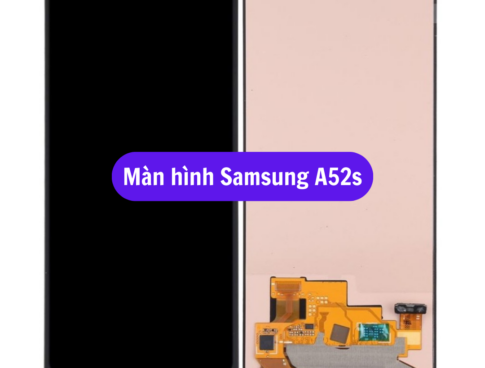 Thay Man Hinh Samsung A52s Sua Chua Man Hinh Samsung Uy Tin Lay Ngay Tai Ha Noi