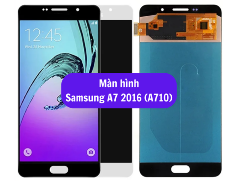 Thay Man Hinh Samsung A7 2016 A710 Sua Chua Man Hinh Samsung Uy Tin Lay Ngay Tai Ha Noi