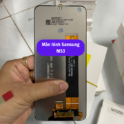 Thay màn hình Samsung M53, Sửa chữa màn hình Samsung uy tín lấy ngay tại Hà Nội