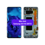 Thay màn hình Samsung S10 4G (G973), Sửa chữa màn hình Samsung uy tín lấy ngay tại Hà Nội