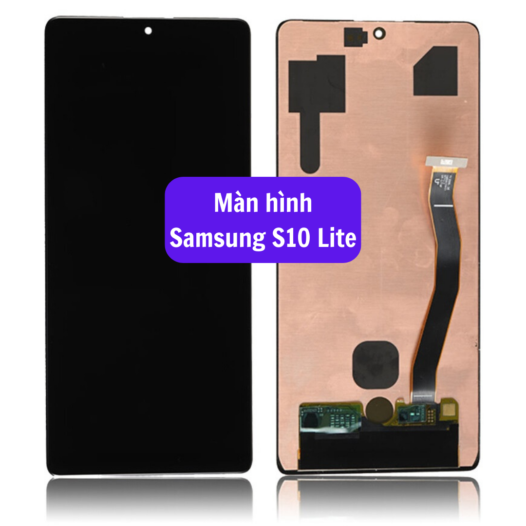 Thay màn hình Samsung S10 Lite uy tín lấy ngay tại Hà Nội