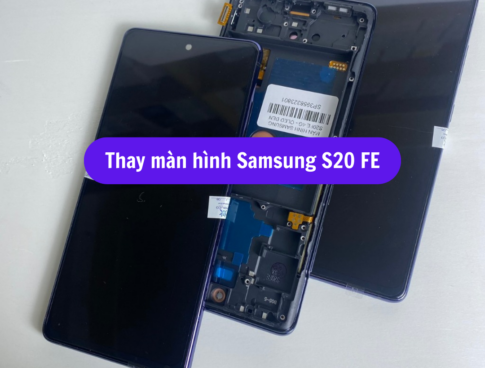 Thay Man Hinh Samsung S20 Fe Sua Chua Man Hinh Samsung Uy Tin Lay Ngay Tai Ha Noi