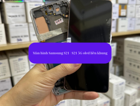 Thay Man Hinh Samsung S21 Sua Chua Man Hinh Samsung Uy Tin Lay Ngay Tai Ha Noi