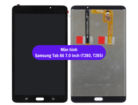 Thay Man Hinh Samsung Tab A6 7 0 Inch T280 T285 Sua Chua Man Hinh Samsung Uy Tin Lay Ngay Tai Ha Noi